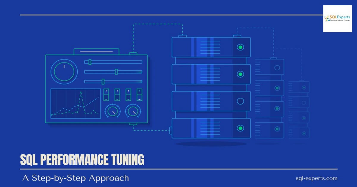 Performance Tuning In SQL Server Step By Step: A Detailed Guide